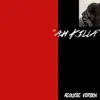 Ah Killa (Acoustic Version) - Single album lyrics, reviews, download