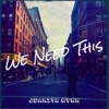 We Need This - Single