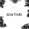 been there - Single album lyrics, reviews, download