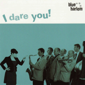 I Dare You Baby - Blue Harlem