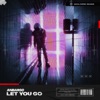 Let You Go - Single