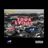 True Story (feat. Rosco Ty & Dr3w) - Single album lyrics, reviews, download