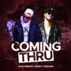 Coming Thru - Single album lyrics, reviews, download