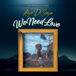 Alyze -Di Singer - We Need Love