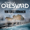 Vinterstrømmen - 3: En Mona Schiller-krimi - Kamilla Oresvärd