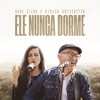 Ele Nunca Dorme - Single