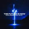 The Future Is Now - Single album lyrics, reviews, download