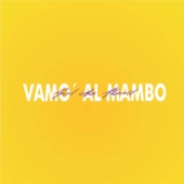 Vamo' Al Mambo (feat. Tiko Bermúdez & Carlos Guerreo) artwork