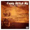 Stream & download Come After Me