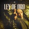 Ley de Oro - Lorvet Cazares lyrics