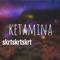 ketamina - SKRTSKRTSKRT lyrics