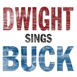 DWIGHT SINGS BUCK cover art