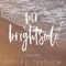 Mr Brightside - Bailey Rushlow lyrics