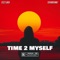 Time 2 Myself (feat. TedFromTheNine7) - Steezy Lavish lyrics