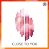 Close To You - Single