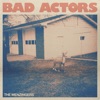 Bad Actors - Single