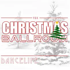 Dancelife Presents: The Christmas Ballroom by Ballroom Orchestra And Singers album reviews, ratings, credits