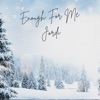 Enough for Me - Single