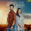 Aankh Hai Bhari Bhari Aur Tum 2.0 - Single album lyrics, reviews, download