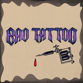 Bad Tattoo artwork