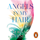 Angels in My Hair - Lorna Byrne