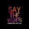Say the Words artwork
