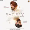 Satisfy - Single album lyrics, reviews, download