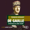De Gaulle - François Kersaudy