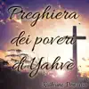 Preghiera dei poveri di Yahvè - Single album lyrics, reviews, download