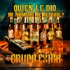 Quien Le Dio Mi Numero Al Alcohol - Single