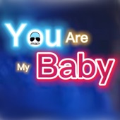 You Are My Baby artwork