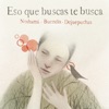 Eso Que Buscas Te Busca - Single