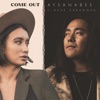 Come Out (feat. Raye Zaragoza) - Single