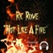 Hot Like a Fire (feat. Ric Rowe) - DJ Michael Berth lyrics