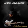 Don't Give a Damn About Me - Single