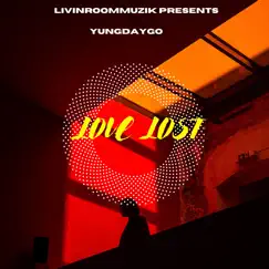 Love Lost - Single by Yungdaygo album reviews, ratings, credits