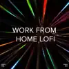 Stream & download !!!" Work from Home Lofi "!!!