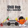 Chill Hop Style & Basketball: Underground Instrumental Mix