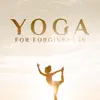 Yoga for Forgiveness album lyrics, reviews, download