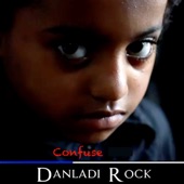 Danladi Rock - CONFUSE