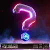 The Answer - Single album lyrics, reviews, download