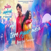 Tere Pyaar Mein (Song) Tu Jhoothi Main Makkaar [Ranbir, ShraddhaPritam-] artwork