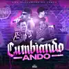 Cumbiando Ando album lyrics, reviews, download