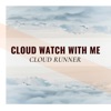 Cloud Watch With Me, 2021
