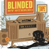Blinded By Stereo - Sarah