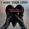 I Miss Your Love - EP