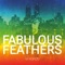 Fabulous Feathers - M1K3N2O lyrics