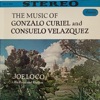 The Music of Gonzalo Curiel and Consuelo Velazquez