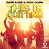 This is Our Time - Single