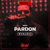 Pardon - Single album lyrics, reviews, download